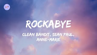 Rockabye Lyrics  Clean Bandit Sean Paul AnneMarie [upl. by Thera]