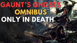 Gauntquots Ghosts Only In Death warhammer 40k lore [upl. by Ebag]