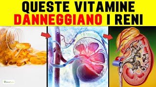 9 vitamine e integratori che CAUSANO DANNI al FEGATO e ai RENI [upl. by Herbert]