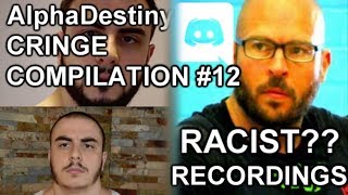 ALPHADESTINY CRINGE COMPILATION  12  JASON BLAHA IS R4C1ST [upl. by Sikes31]