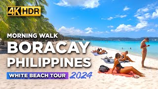 Full Tour of BORACAY ISLAND Philippines 2024  Morning WALK at the Famous White Beach【4K HDR】 [upl. by Bogie]