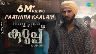 Paathira Kaalam  Video Song  Kurup  Dulquer Salmaan  Indrajith Sukumaran  Sushin Shyam [upl. by Mannes23]