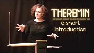 The theremin  A short introduction to a unique instrument [upl. by Orelia]