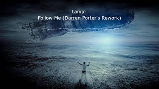 Lange  Follow Me Darren Porters Rework [upl. by Pokorny]