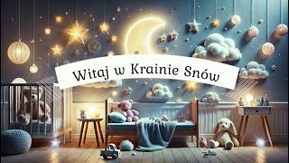 Kraina Snów  Łatwe Zasypianie dla Dzieci [upl. by Yeltnerb]