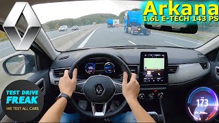 2023 Renault Arkana ETECH 145 Techno 143 PS TOP SPEED GERMAN AUTOBAHN DRIVE POV [upl. by Loella]