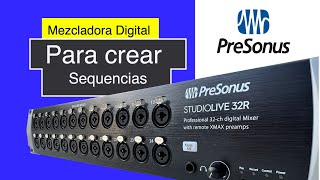 Presonus StudioLive 32R Te deja Crear Sequencias [upl. by Portia]