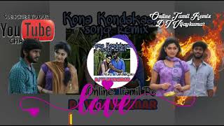 Kona Kondakari song remix tamil  Tamilremixsongs  BY Online Tamil Remix [upl. by Lester]