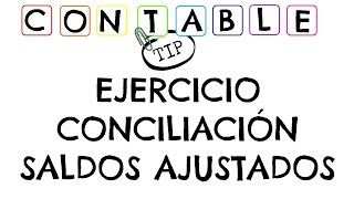 EJERCICIO CONCILIACION SALDOS AJUSTADOS [upl. by Innavoig]