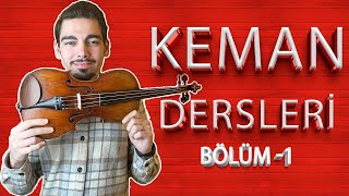 Keman Dersleri Bölüm  1 Kemandan Ses Nasıl ÇıkıyorTellerin İsimleri Neler [upl. by Aerdnua236]