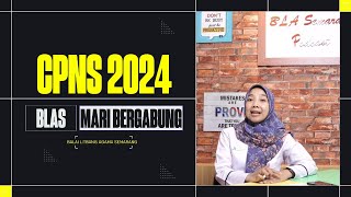 Informasi CPNS 2024 BLA Semarang [upl. by Deering]