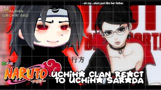 •Uchiha Clan react to Sarada Uchiha Naruto• GACHA CLUB 🇧🇷🇺🇸 [upl. by Rybma301]