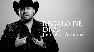 Julión Álvarez y su Norteño Banda  Regalo de Dios Video Lyric [upl. by Novad]