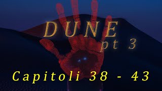 DUNE Capitoli 38 39 40 41 42 e 43  Audiolibro in italiano [upl. by Nywg]