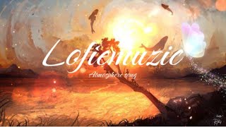 Best Atmosphere song by Lofiemuzic [upl. by Albertine]