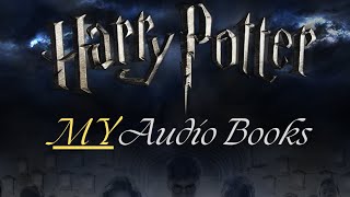 MY Harry Potter Audio Books [upl. by Nerreg]