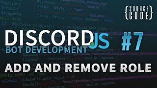 Discordjs Bot Development  Add and Remove Role  Episode 7 [upl. by Gamal]