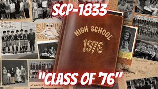 SCP1833 quotClass of 76quot Class of 76 SCPMind SCPGOI SCPMemetic SCP [upl. by Aniwde658]