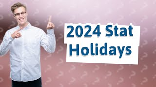 What are the stat holidays in Canada for 2024 [upl. by Hcab]