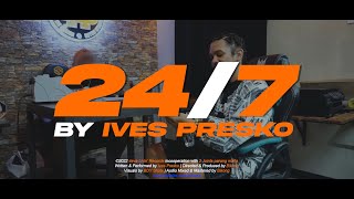 Ives Presko  247 Official Music Video [upl. by Auehsoj]