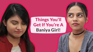 Things Youll Get If You Are A Baniya Girl  POPxo [upl. by Taima]