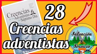 ¿EN QUÉ CREEN LOS ADVENTISTAS DEL SÉPTIMO DÍA Las 28 creencias [upl. by Bravar]