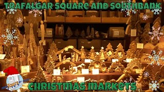 Trafalgar Square Christmas Market and Southbank Christmas Market [upl. by Elleiram]