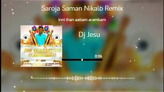 Saroja saman nikalo Remix Dj Jesu DARK NIGHT DJ [upl. by Atiuqer]