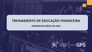 GPSvc  Despesas de Início do Ano – Educação Financeira [upl. by Roanna727]