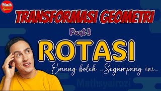 Rotasi  Transformasi Geometri Part 3 [upl. by Etirugram724]