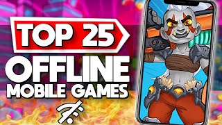 Top 25 Offline Mobile Games for iOS  Android [upl. by Notnroht]