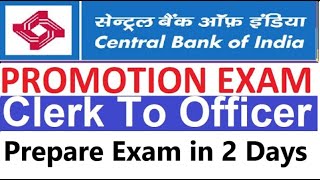 CBI Central Bank Of India Promotion Exam Clerk To Officer Prepare Exam in 2 Days [upl. by Roseanne]