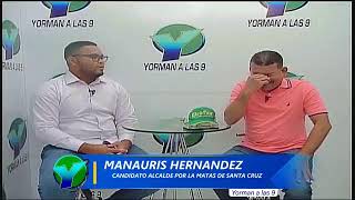 ENTREVISTA A MANAURIS HERNANDEZ CANDIDATO ALCALDE POR LA MATAS DE SANTA CRUZPLDPRM [upl. by Odericus]