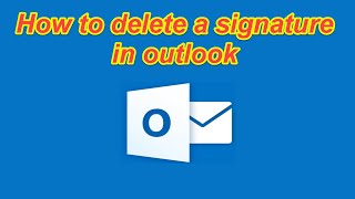 How to delete a signature in outlook [upl. by Howard]