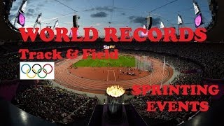 Track amp Field World Records in Sprinting Events [upl. by Efar934]