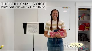 The Still Small Voice Primary Singing Time Ideas [upl. by Ididn]