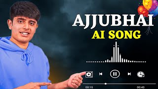 Ajjubhai Ai Song 🥳 Total Gaming New Ai Song 🥰 [upl. by Esch]