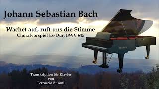 Johann Sebastian Bach Wachet auf ruft uns die Stimme BWV 645 [upl. by Darby]