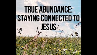 Hope English Ministry True Abundance Staying Connected to Jesus [upl. by Enahpets]