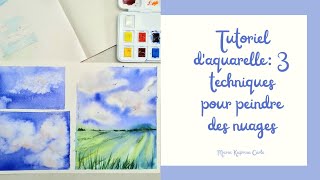 3 techniques pour peindre des nuages en aquarelle [upl. by Nodearb466]