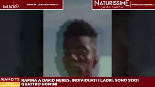 Rapina a David Neres individuati i ladri sono stati quattro uomini [upl. by Learsiy]