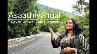 Asaathiyangal  Cover by Dr Edith  Pr John Jebaraj [upl. by Suiradel548]