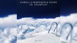 Axwell Λ Ingrosso amp Years vs Coldplay  ID quotBlissquot [upl. by Medwin836]