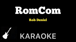 Rob Deniel  RomCom  Karaoke Guitar Instrumental [upl. by Gottfried]