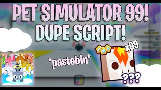 UPDATE 5☁️ Pet Simulator 99 New Dupe Script l Works For Mobile l PASTEBIN2024 [upl. by Mcclain]