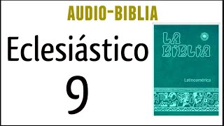 ECLESIÁSTICO SIRÁCIDES 9 BIBLIA CATÓLICA [upl. by Acinad]