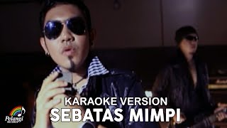 NANO  Sebatas Mimpi Official Karaoke Video [upl. by Eelannej]