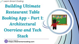 Restaurant Table Booking App  Part 1 Architectural Overview and Tech Stack  Full Stack App  LSC [upl. by Leanora]