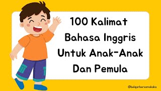 100 Kalimat Bahasa Inggris untuk Anak dan Pemula [upl. by Octavius]