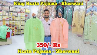 Kurta Pajama 350 Rs 🔥 Kurta Pajama Wholesale Market In Delhi  Sherwani  Coat Pant Kurta Pajama [upl. by Amme]